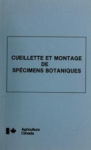 Cover of: Cueillette et montage de spécimens botaniques