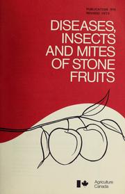 Cover of: Diseases, insects, and mites of stone fruits by G. G. Dustan