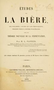 Cover of: Études Sur la Bière: ses maladies, causes qui les provoquent, procédé pour  by Louis Pasteur