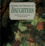 Cover of: In praise and celebration of daughters | Helen Exley