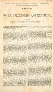 Cover of: General Butler -- The democratic review -- Judge Douglas -- The presidency: speech of John C. Breckinridge, of Kentucky, delivered in the House of Representatives, March 4, 1852