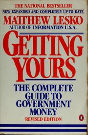 Cover of: Getting yours: the complete guide to government money
