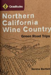 Grassroutes Northern California wine country by Serena Bartlett