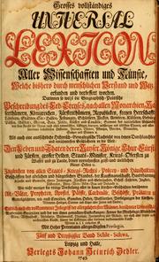 Cover of: Grosses vollständiges Universal-Lexicon Aller Wissenschafften und Künste: Schle-Schwa, Schwe-Senc : Welche bisshero durch menschlichen Verstand und Witz erfunden und verbessert worden ; Darinnen so wohl die Geographisch-Politische Beschreibung des Erd-Creyses, nach allen Monarchien, Käyserthümern ... samt der natürlichen Abhandlung von dem Reich der Natur ... Als auch eine ausführliche Historisch-Genealogische Nachricht von den ... berühmtesten Geschlechtern in der Welt ... Ingleichen von allen Staats- Kriegs- Rechts- Policey und Hausshaltungs-Geschäfften des Adelichen und bürgerlichen Standes ... Wie nicht weniger die völlige Vorstellung aller in den Kirchen-Geschichten berühmten Alt-Väter, Propheten, Apostel, Päbste, Cardinäle ... Endlich auch ein vollkommener Inbegriff der allergelehrtesten Männer, berühmter Universitäten ... enthalten ist