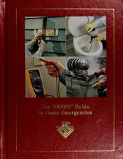 Cover of: The Handy guide to home emergencies: from breakdowns and leaks to cracks and critters, step-by-step solutions to the toughest problems a homeowner will ever face