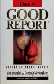 Cover of: Have a good report by John F. Avanzini
