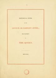 Cover of: Historical notes on the Lennox or Darnley jewel; the property of the queen by Patrick Fraser Tytler