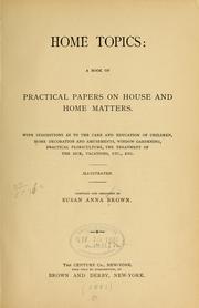 Cover of: Home topics: a book of practical papers on house and home matters.