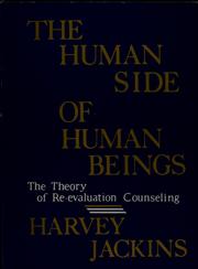 Cover of: The human side of human beings: the theory of re-evaluation counseling