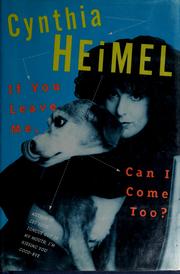 Cover of: If you leave me, can I come too?
