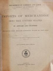 Cover of: Imports of merchandise into the United states, by articles and countries, during the years ending June 30, 1905-1909