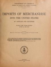 Cover of: Imports of merchandise into the United States by articles and countries during the years ending June 30, 1912-1916