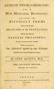 Cover of: Lexicon physico-medicum, or, A new medicinal dictionary by John Quincy