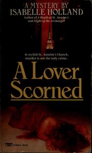 Cover of: A lover scorned by Isabelle Holland