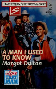 Cover of: A man I used to know by Margot Dalton