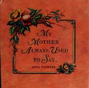 Cover of: My mother always used to say...