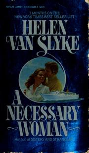 Cover of: A Necessary Woman by Helen Van Slyke
