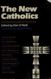 New catholics by Dan Ed. By O'Neill