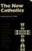 Cover of: New catholics