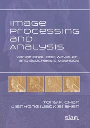 Cover of: Image processing and analysis: variational, PDE, wavelet, and stochastic methods