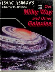 Our Milky Way and other galaxies by Isaac Asimov