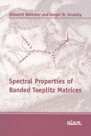 Cover of: Spectral Properties of Banded Toeplitz Matrices