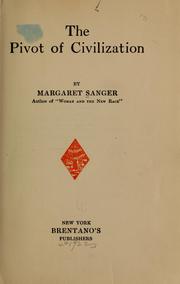 Cover of: The pivot of civilization | Margaret Sanger