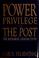 Cover of: Power, privilege, and the Post