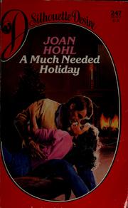 Cover of: A Much Needed Holiday by Joan Hohl