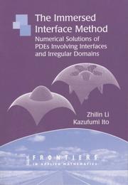 Cover of: The Immersed Interface Method: Numerical Solutions of PDEs Involving Interfaces and Irregular Domains (Frontiers in Applied Mathematics)