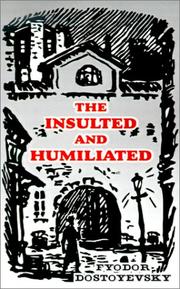 Cover of: The Insulted and Humiliated by Фёдор Михайлович Достоевский