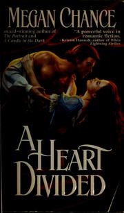 Cover of: A heart divided by Megan Chance