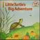 Cover of: Little turtle's big adventure.