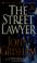Cover of: THE STREET LAWYER.