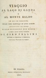 Cover of: Viaggio al Lago di Garda e al Monte Baldo in cui si ragiona delle cose naturali di quei luoghi aggiuntovi un cenno sulle curiosità del bolca e degli altri monti veronesi