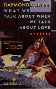 Cover of: What we talk about when we talk about love by Raymond Carver