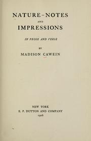 Cover of: Nature-notes and impressions, in prose and verse by Cawein, Madison Julius