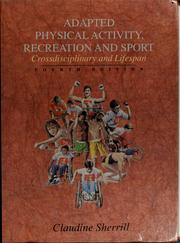 Cover of: Adapted physical activity, recreation, and sport by Claudine Sherrill