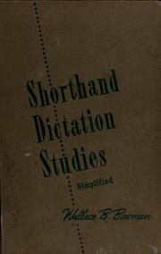 Cover of: Shorthand dictation studies by Wallace B. Bowman