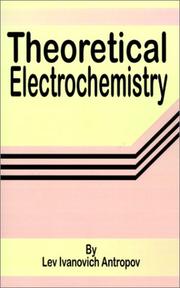 Theoretical electrochemistry by Lev Ivanovich Antropov