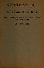 Cover of: A defense of the devil: the world, the flesh and Satan coming into their own