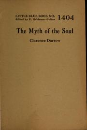 Cover of: The myth of the soul by Clarence Darrow