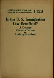 Cover of: Is the U.S. immigration law beneficial? by Clarence Darrow