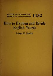 Cover of: How to hyphen and divide English words by Lloyd E. Smith