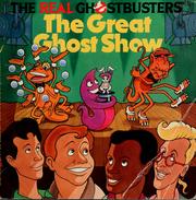 Cover of: The Great Ghost Show (The Real Ghostbusters)