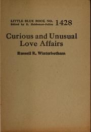 Cover of: Curious and unusual love affairs