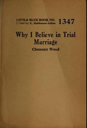Cover of: Why I believe in trial marriage