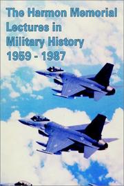 Cover of: The Harmon Memorial Lectures in Military History, 1959 - 1987 by Harry R. Borowski, Harry R. Borowski