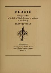 Cover of: Elodie: being a sketch of the life of Elodie Farnum as set forth in a letter by John Russell.