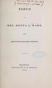 Cover of: Memoir of Mrs. Hetta L. Ward: with selections from her writings.
